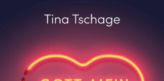 Tina Tschage: Gott, mein Nächster und ich