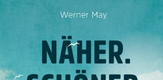 Werner May: „Näher. Schöner. Weiter.“