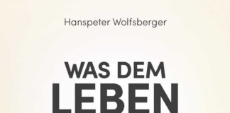 Hanspeter Wolfsberger: „Was dem Leben dient“