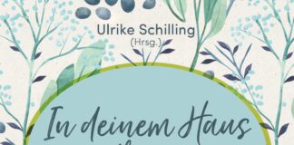 Ulrike Schilling: „In deinem Haus will ich sein“