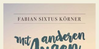 Fabian Sixtus Körner: „Mit anderen Augen – Wie ich durch meine Tochter lernte die Welt neu zu sehen“