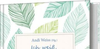 Andi Weiss (Hrsg.): „Ich weiß, es kommen wieder gute Tage“