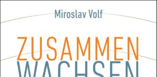 Miroslav Volf: „Zusammen wachsen. Globalisierung braucht Religion“