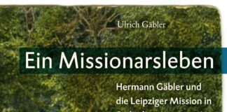 Ulrich Gäbler: „Ein Missionarsleben. Hermann Gäbler und die Leipziger Mission in Südindien“