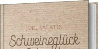 Joel Salatin: „Schweineglück & Lebenslust“