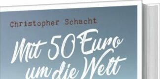 Christopher Schacht: „Mit 50 Euro um die Welt“