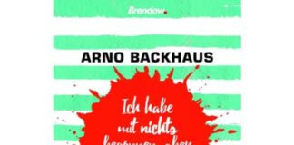 Arno Backhaus: „Ich habe mit nichts begonnen, aber das meiste habe ich noch“