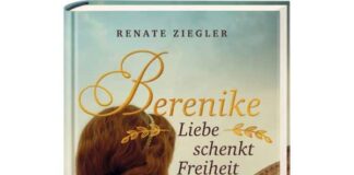 Renate Ziegler: „Berenike – Liebe schenkt Freiheit“