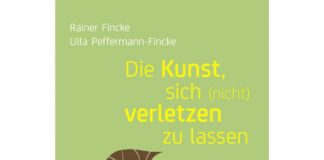 Rainer Fincke & Ulla Pfeffermann-Finke: „Die Kunst, sich (nicht) verletzen zu lassen“
