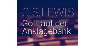 C. S. Lewis: „Gott auf der Anklagebank“ (Neuauflage)