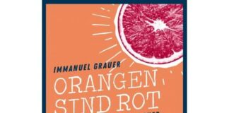 Immanuel Grauer: „Orangen sind rot – Farbtupfer für Gottsucher“