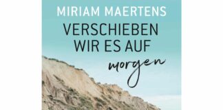 Miriam Maertens: „Verschieben wir es auf morgen“