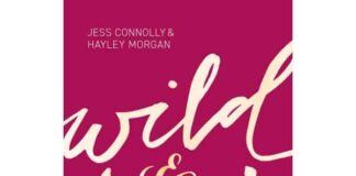 Jess Connolly, Hayley Morgan: „wild und frei“