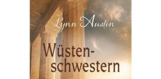 Lynn Austin: „Wüstenschwestern“