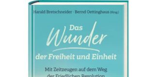 Harald Bretschneider u. Bernd Oettinghaus (Hrsg.): „Das Wunder der Freiheit und Einheit“