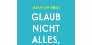 Alexander Preiss: Glaub nicht alles, was du weisst