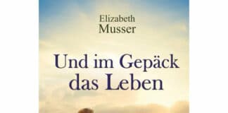 Elizabeth Musser: Und im Gepäck das Leben