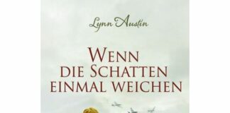 Lynn Austin: Wenn die Schatten einmal weichen