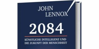 John Lennox: 2084 – Künstliche Intelligenz und die Zukunft der Menschheit