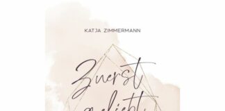 Katja Zimmermann: Zuerst geliebt – Wenn Gott dir ein Solo schenkt zuerst geliebt