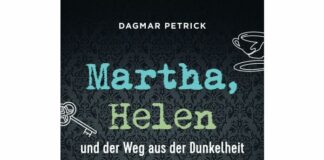 Dagmar Petrick: Martha, Helen und der Weg aus der Dunkelheit