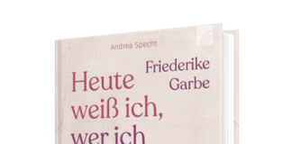 Friederike Garbe, Andrea Specht: Heute weiß ich, wer ich bin