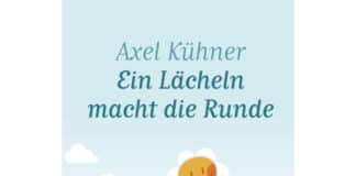 Axel Kühner: Ein Lächeln macht die Runde