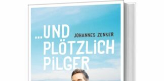 Johannes Zenker: Und plötzlich Pilger