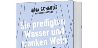 Jana Schmidt, Martina Kessler: Sie predigten Wasser und tranken Wein