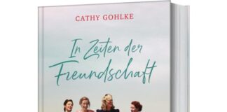 Cathy Gohlke: In Zeiten der Freundschaft