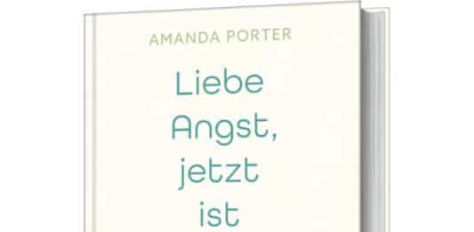 Amanda Porter: Liebe Angst, jetzt ist Schluss (Gerth Medien)