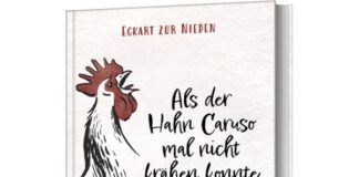 Eckart zur Nieden: Als der Hahn Caruso mal nicht krähen konnte